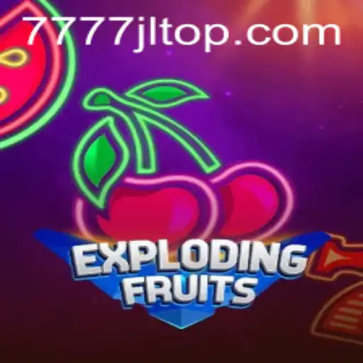 Exploring the Thrills of ExplodingFruits with 7777JL.COM