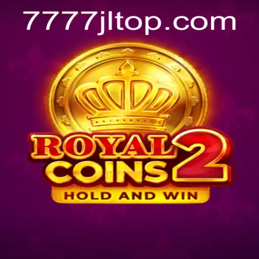 Discover the Thrills of RoyalCoins2 with 7777JL.COM